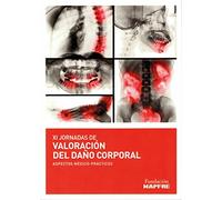 Valoración del daño corporal. Aspectos médico- prácticos