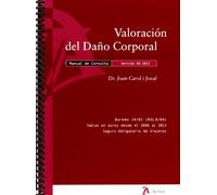 Valoración del daño corporal. Manual de Consulta.: En accidentes de tráfico y pólizas de seguro. Versión 02.2013 (SIN COLECCION)