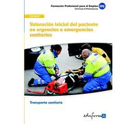 Valoración inicial del paciente en urgencias o emergencias sanitarias: certificado de profesionalidad : transporte sanitario