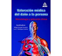 Valoracion Medica Del Daño A La Persona. Metodologia Y Aplicacion Clin