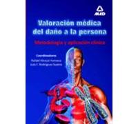 Valoración Médica Del Daño A La Persona. Metodología Y Aplicación Clínica