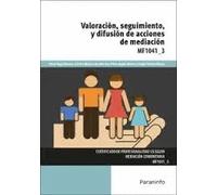 Valoración, seguimiento y difusión de acciones de mediación- MF1041 3 | Yoana Vega, Cristina Montero, Aa. Vv.