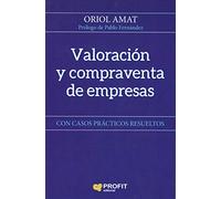 Valoracion Y Compraventa De Empresas - Con Casos Practicos Resueltos (PROFIT)
