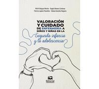 Valoración y cuidado de enfermería a niños y niñas en la segunda infancia y la adolescencia