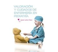 Valoración Y Cuidados De Enfermería En Pediatría (CIENCIAS SANITARIAS)