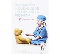 Valoración Y Cuidados De Enfermería En Pediatría (CIENCIAS SANITARIAS)