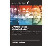 ¿Valoraciones descabelladas?: ¿En qué medida las valoraciones financieras asignadas a las empresas editoras de aplicaciones móviles para compartir sonido