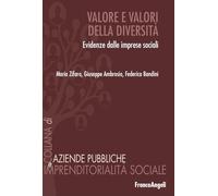 Valore e valori della diversità. Evidenze dalle imprese sociali (Aziende pubbliche e imprendit. sociale)