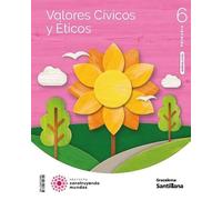 VALORES CIVICOS Y ETICOS 6 PRIMARIA CONSTRUYENDO MUNDOS