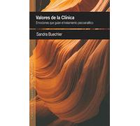 Valores de la clínica: Emociones que guían el tratamiento psicoanalítico.: 20 (PENSAMIENTO RELACIONAL)
