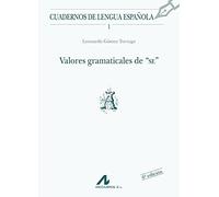 VALORES GRAMATICALES DE SE (A): 1 (Cuadernos de lengua española)