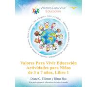 Valores Para Vivir Educación Actividades para Niños de 3 a 7 años, Libro 1