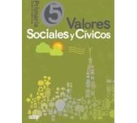 Valores Sociales Y Cívicos. 5º Educación Primaria Guia Didactica