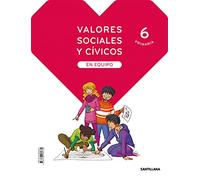 VALORES SOCIALES Y CIVICOS EN EQUIPO 6 PRIMARIA - 9788468060330 (SABER HACER CONTIGO)