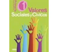Valores Sociales Y Cívicos. Guia Didactica 1º Educación Primaria