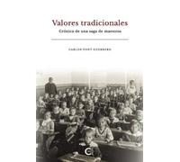 Valores tradicionales: Crónica de una saga de maestros (Caligrama)