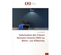 Valorisation des Trésors Humains Vivants (THV) au Bénin : cas d'Abomey