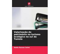 Valorização do património no turismo ecológico no sul da Tunísia