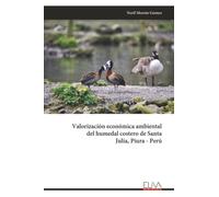 Valorización económica ambiental del humedal costero de Santa Julia, Piura - Perú