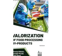 Valorization Of Food Processing By-Products