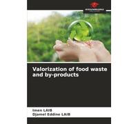 Valorization of food waste and by-products