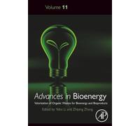 Valorization of Organic Wastes for Bioenergy and Bioproducts: Volume 11 (Advances in Bioenergy, Volume 11)