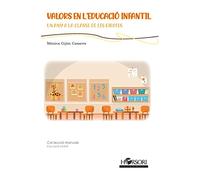 Valors en l'educació infantil: un any a la classe de les girafes: 80 (Colección Manuales)