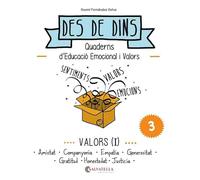 Valors (I): Des de dins 3 (Amistat-Empatia-Generositat-Gratitut-Honestedat-Justicia)