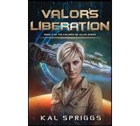 Valor's Liberation: A Young Adult Military Science Fiction Novel (Children of Valor)