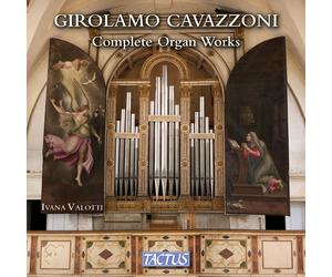 Valotti Ivana - Cavazzoni: Completa Organ Obras