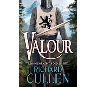 Valour: A BRAND NEW epic historical adventure from Richard Cullen for fans of Ben Kane (Chronicles of the Black Lion, 3)
