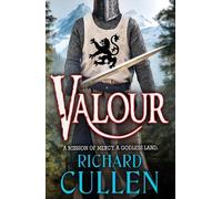 Valour: An EPIC unforgettable Historical Adventure from Richard Cullen (Chronicles of the Black Lion, 3)