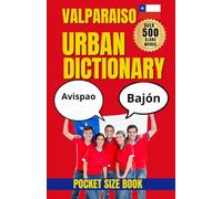 Valparaiso Urban Dictionary: A Local Guide to Valpo Slang, Street Talk, and City Culture (Urban Slang Dictionary)