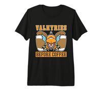 Valquirias Antes del café Diosa nórdica Amante del café Valquirias Camiseta Premium