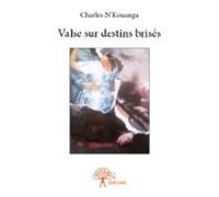 Valse Sur Destins Brisés (ebook)
