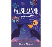 Valseranne: if you dare !