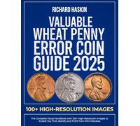 Valuable Wheat Penny Error Coin Guide: The Complete Visual Handbook with 100+ High-Resolution Images to Enable You Find, Identify and Profit from Mint ... 4 (Guide Books of United States Error Coins)