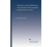 Valuation and readjustment of assessment life companies and fraternal societies