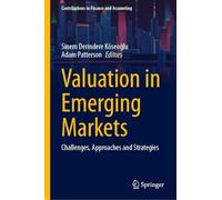 Valuation in Emerging Markets: Challenges, Approaches and Strategies (Contributions to Finance and Accounting)