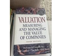 Valuation: Measuring and Managing the Value of Companies (Frontiers in Finance Series)