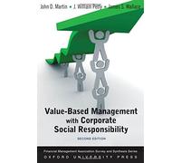 [Value Based Management with Corporate Social Responsibility 2/e (Financial Management Association Survey and Synthesis)] [By: Martin, John D] [August, 2009]