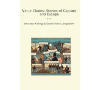 Value Chains: Stories of Capture and Escape (Classic Bundles)
