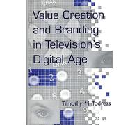 Value Creation and Branding in Television’s Digital Age