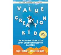 Value Creation Kid: The Healthy Struggles Your Children Need to Succeed