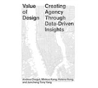 Value of Design: Creating Agency Through Data-Driven Insights