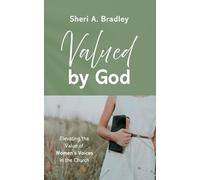 Valued by God: Elevating the Value of Women's Voices in the Church