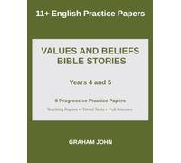 Values and Beliefs: Bible Stories: Progressive English Practice for Years 4 and 5 (11+ English Practice Papers)