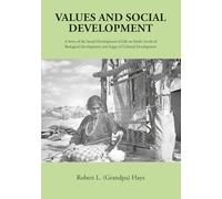 Values and social development: A Story of the Social Development of Life on Earth, Levels of Biological Development and Stages of Cultural Development