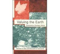 Valuing the Earth, second edition: Economics, Ecology, Ethics (MIT Press)