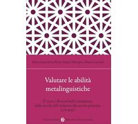 Valutare le abilità metalinguistiche. Il TAM-1-Revised nella transizione dalla scuola dell'infanzia alla scuola primaria (5-8 anni) (Biblioteca di testi e studi)
